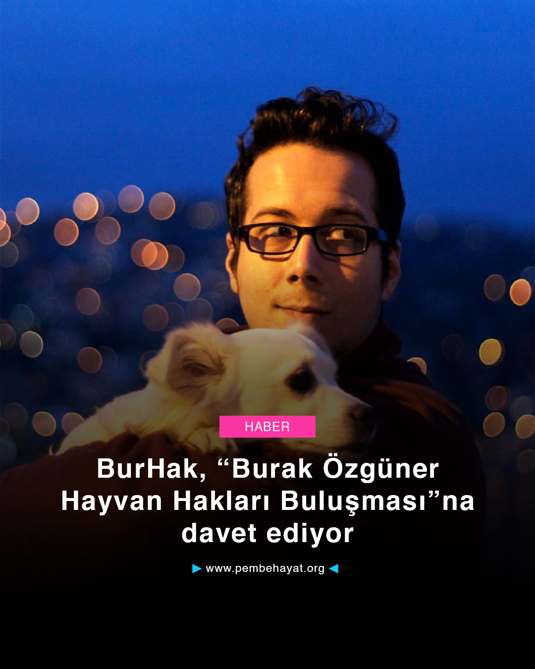 burhak-burak-zg-ner-hayvan-haklar-bulu-mas-na-davet-ediyor